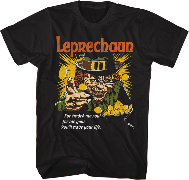 You'll Trade Your Life Leprechaun T-Shirt