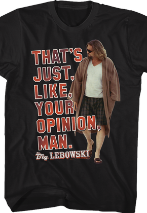 Your Opinion Big Lebowski T-Shirt
