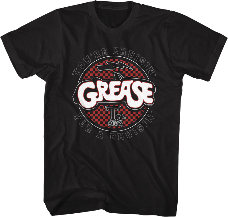 You're Cruisin' For A Bruisin' Grease T-Shirt