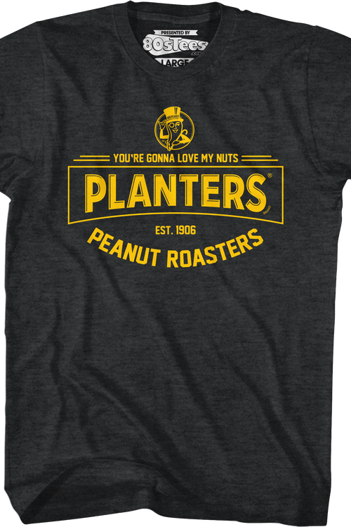 You're Gonna Love My Nuts Planters T-Shirt