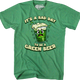 It's A Bad Day To Be A Green Beer T-Shirt thumbnail