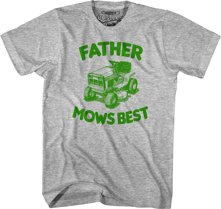Father Mows Best T-Shirt