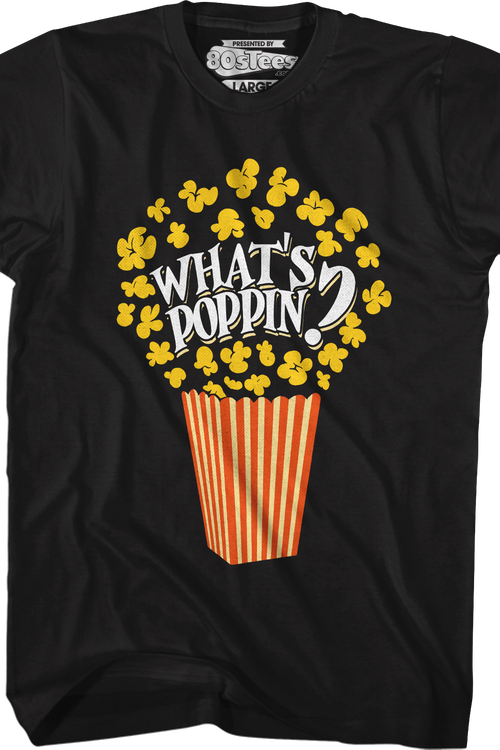 What's Poppin T-Shirt