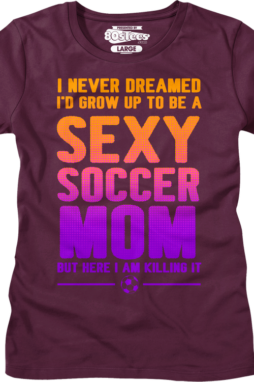 Womens Sexy Soccer Mom Shirt