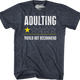 Adulting Would Not Recommend T-Shirt thumbnail