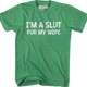 I'm A Slut For My Wife T-Shirt thumbnail