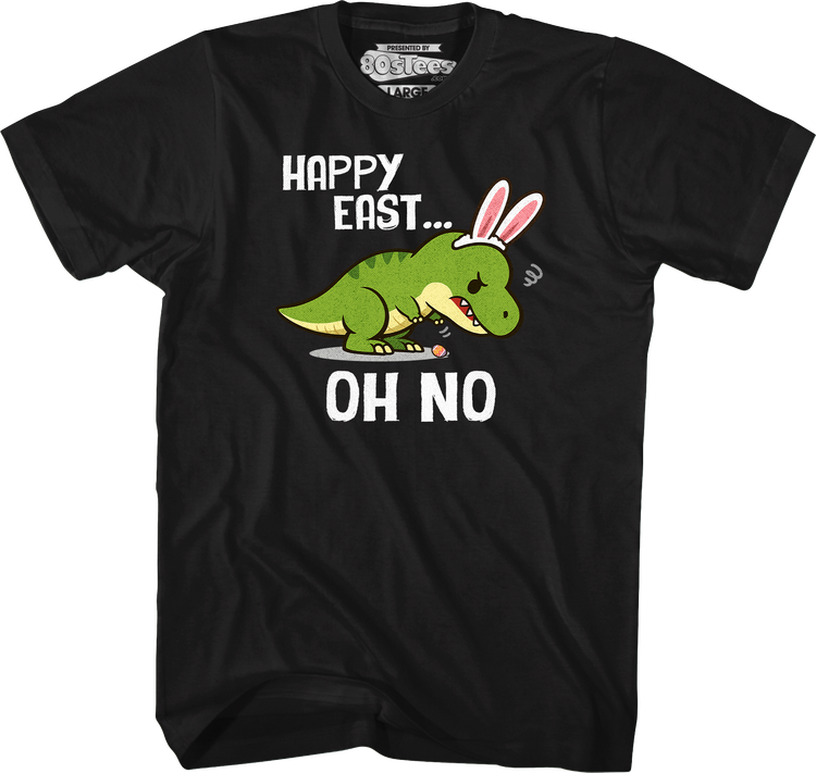 Happy Easter Oh No T-Shirt