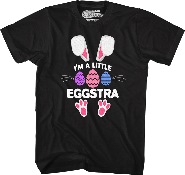 A Little Eggstra T-Shirt