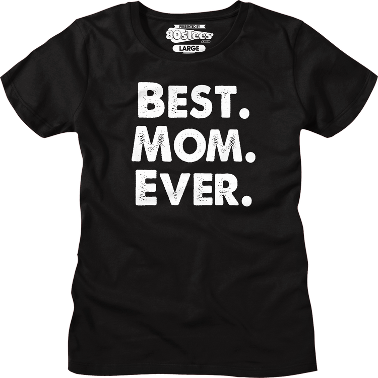 Womens Best Mom Ever Shirt