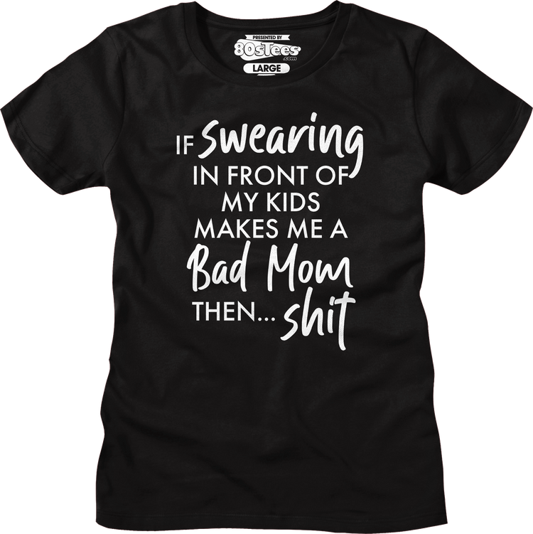 Womens Swearing In Front Of My Kids Shirt