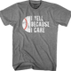 I Yell Because I Care T-Shirt thumbnail
