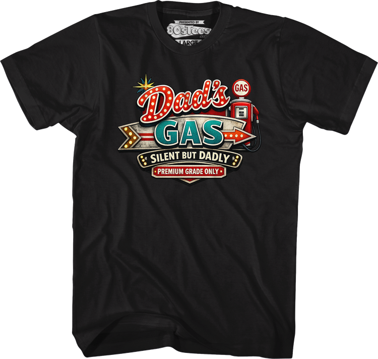 Dad's Gas Silent But Dadly T-Shirt