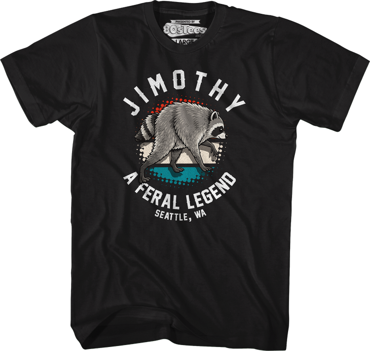 Jimothy A Feral Legend T-Shirt