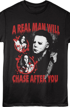 A Real Man Will Chase After You Halloween T-Shirt