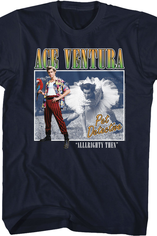 Alllrighty Then Ace Ventura T-Shirt