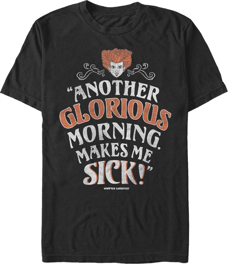 Another Glorious Morning Makes Me Sick Hocus Pocus T-Shirt