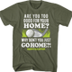 Are You Too Good For Your Home Happy Gilmore T-Shirt thumbnail