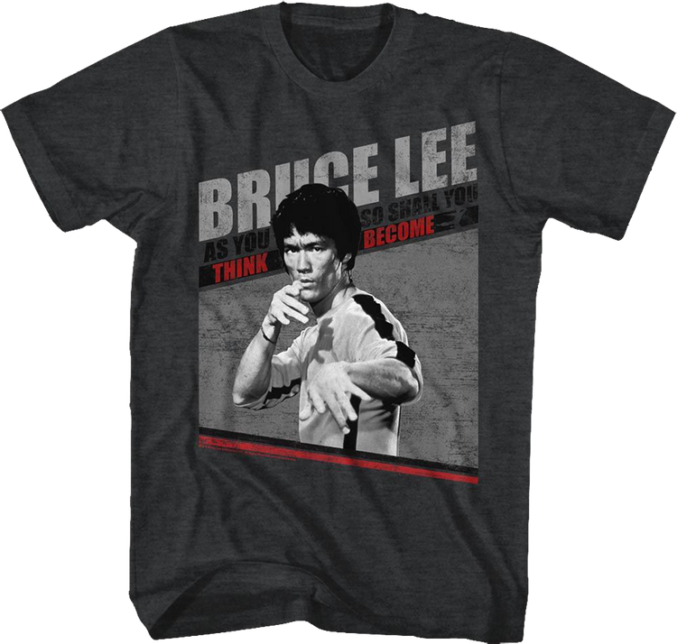 As You Think So Shall You Become Bruce Lee T-Shirt