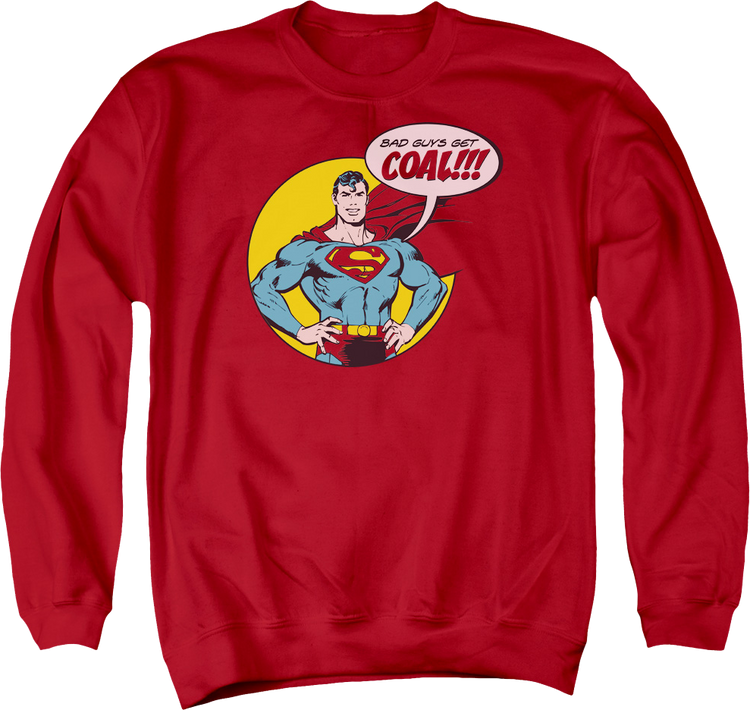 Bad Guys Get Coal Superman Sweatshirt