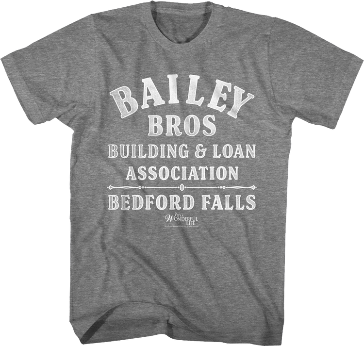 Bailey Bros. Building & Loan Association It's A Wonderful Life T-Shirt