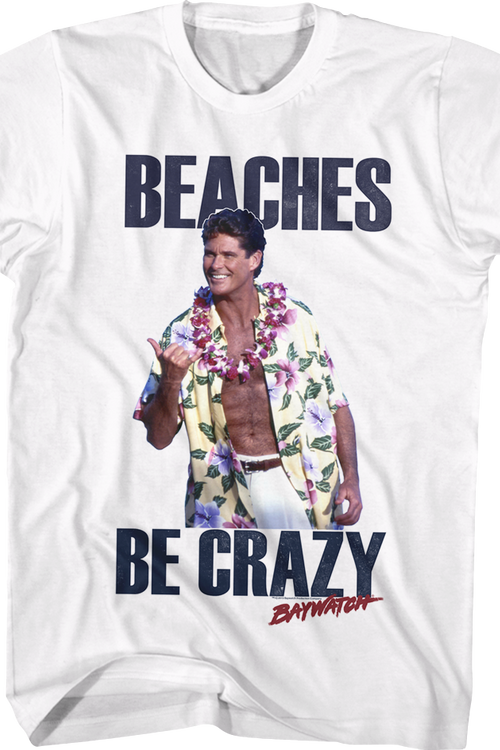 Beaches Be Crazy Baywatch T-Shirt