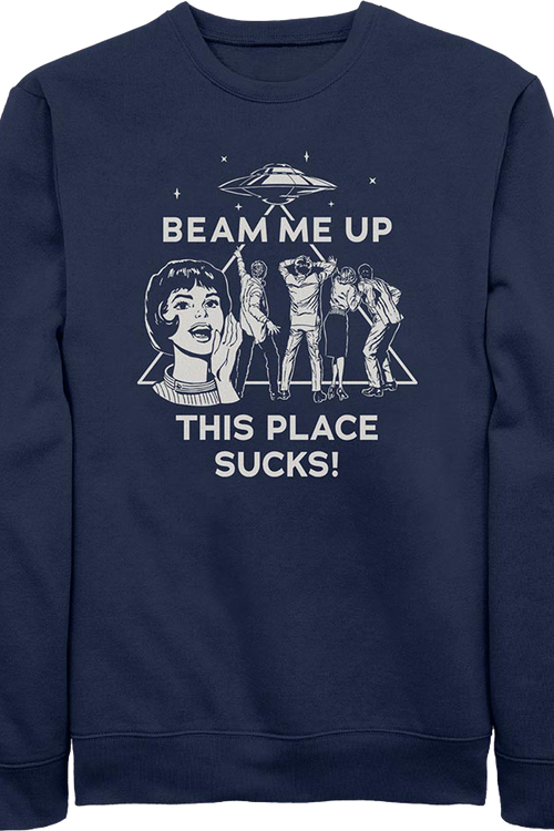 Beam Me Up This Place Sucks Stranger Things Sweatshirt