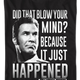 Blow Your Mind Talladega Nights T-Shirt thumbnail