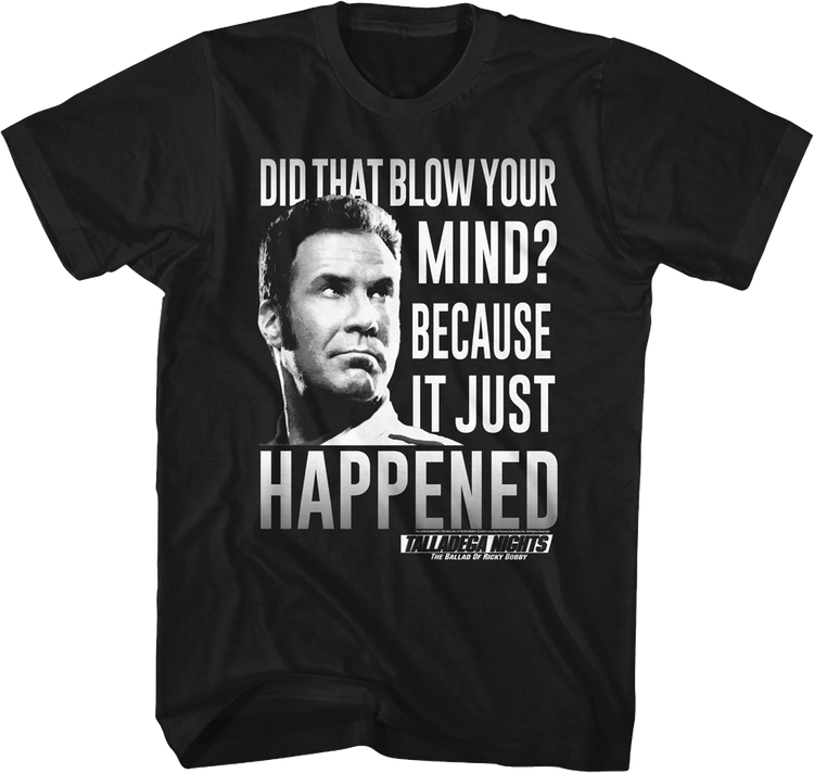 Blow Your Mind Talladega Nights T-Shirt