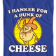 Blue Hanker For A Hunk Of Cheese T-Shirt thumbnail