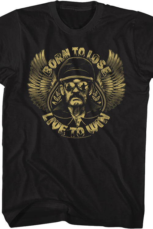 Born To Lose Live To Win Lemmy T-Shirt