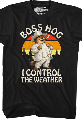 Boss Hog I Control The Weather Groundhog Day T-Shirt