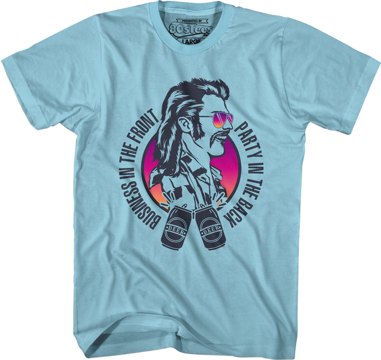 Business In The Front Party In The Back T-Shirt