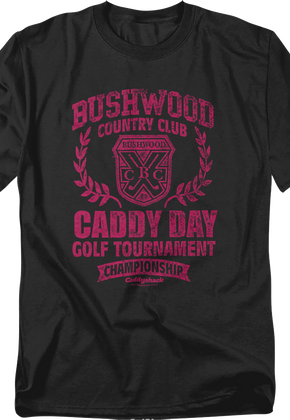 Caddy Day Golf Tournament Championship Caddyshack T-Shirt