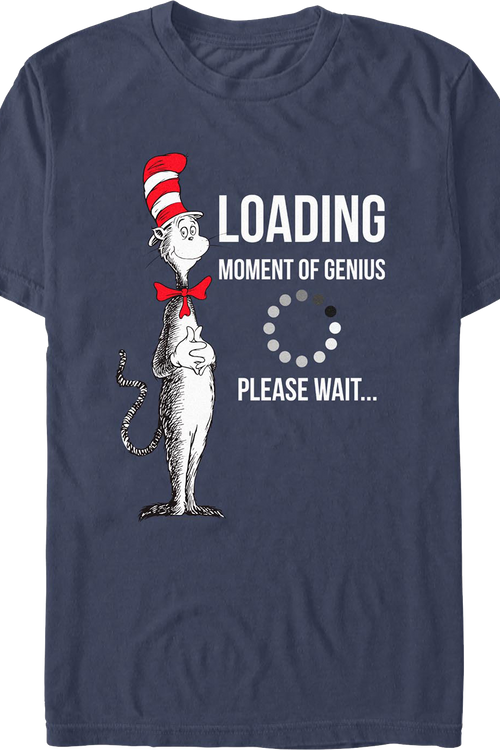 Cat In The Hat Loading Moment Of Genius Dr. Seuss T-Shirt