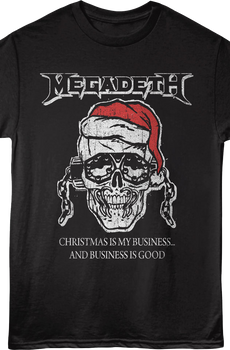 Christmas Is My Business...And Business Is Good Megadeth T-Shirt
