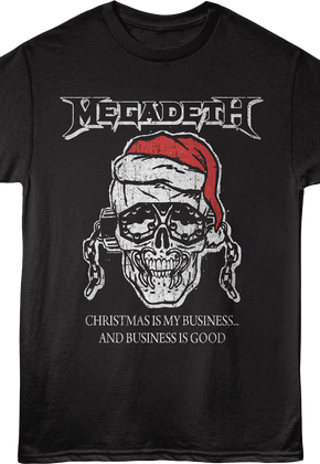 Christmas Is My Business...And Business Is Good Megadeth T-Shirt