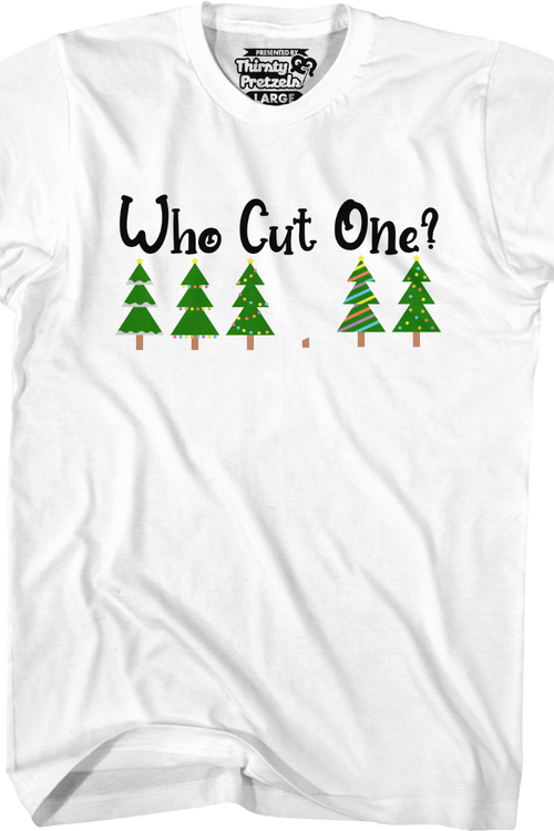 Christmas Tree Who Cut One T-Shirt