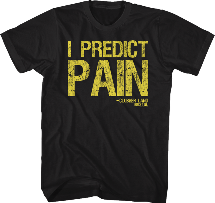 Clubber Lang I Predict Pain Rocky T-Shirt