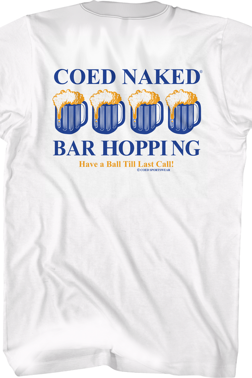 Bar Hopping Coed Naked T-Shirt