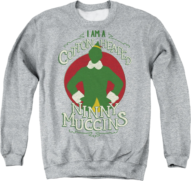 Cotton Headed Ninny Muggins Elf Sweatshirt