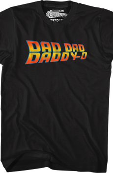 Dad Dad Daddy-O T-Shirt