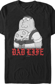 Dad Life Family Guy T-Shirt