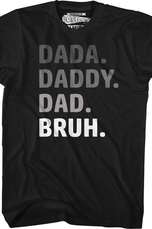 Dada Daddy Dad Bruh T-Shirt