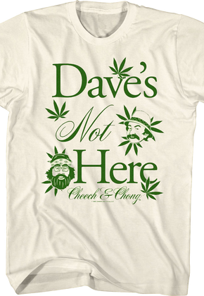 Dave's Not Here Cheech and Chong T-Shirt