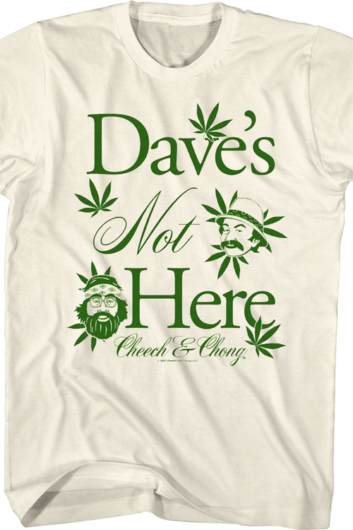 Dave's Not Here Cheech and Chong T-Shirt