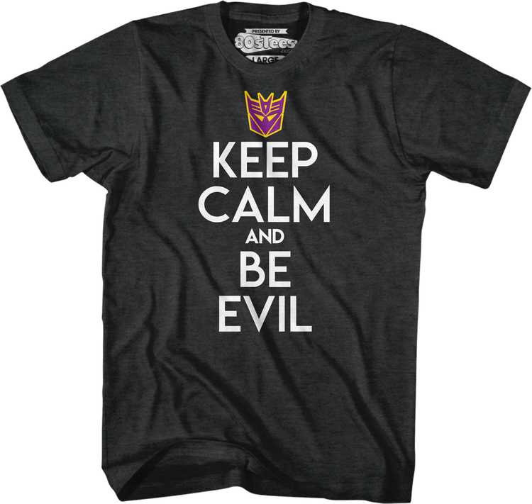 Decepticons Keep Calm And Be Evil Transformers T-Shirt