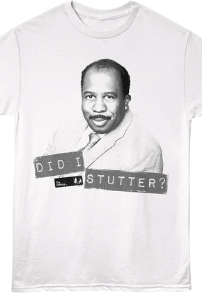 Did I Stutter The Office T-Shirt