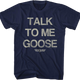 Distressed Talk To Me Goose Top Gun T-Shirt thumbnail