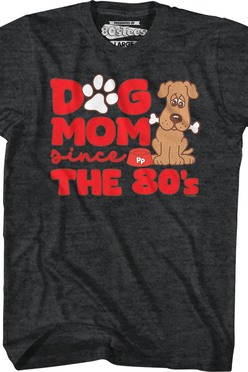 Dog Mom Since The 1980's Pound Puppies T-Shirt