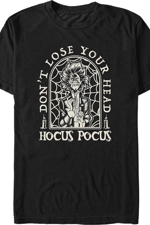 Don't Lose Your Head Hocus Pocus T-Shirt